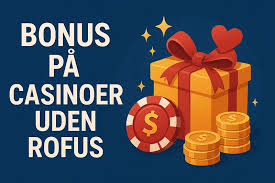 Bedste Casinoer Uden Om Rofus - Find Dine Favoritter